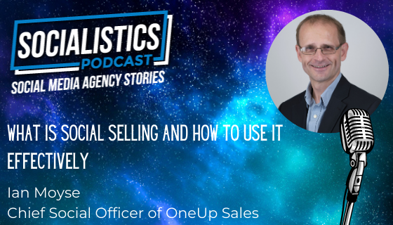What Is Social Selling And How To Use It Effectively