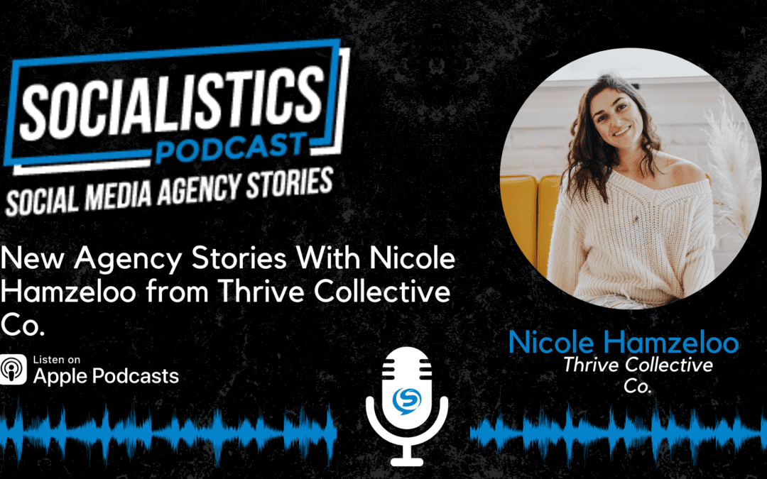 New Agency Stories With Nicole Hamzeloo from Thrive Collective Co.